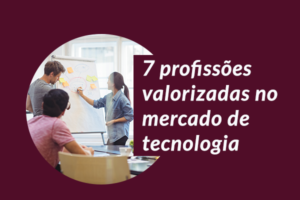 profissões valorizadas em tecnologia