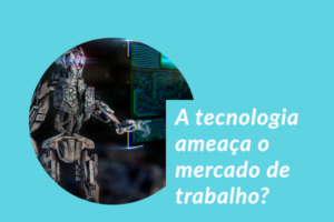 A tecnologiia aeça o mercado de trabalho